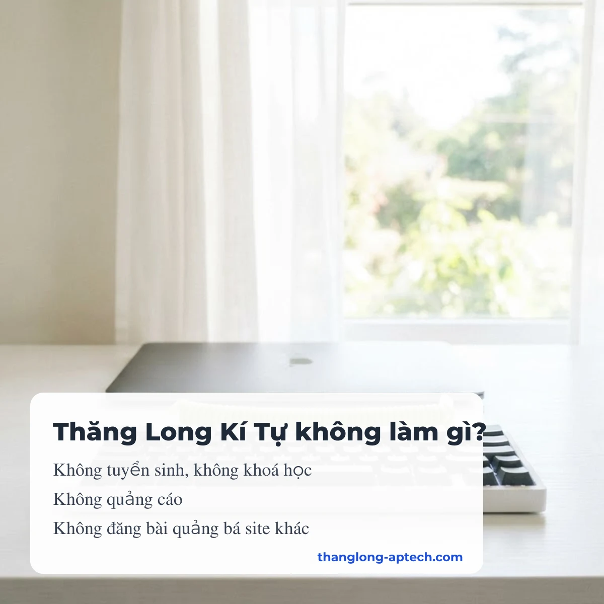 Thăng Long Kí Tự không tuyển sinh, không bán khoá học, không quảng cáo
