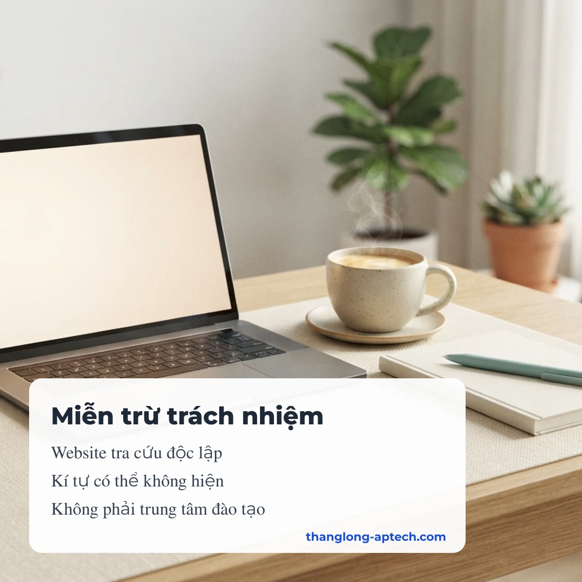 Thăng Long Kí Tự là website tra cứu kí tự độc lập, không phải trung tâm đào tạo